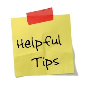 Helpful Tips